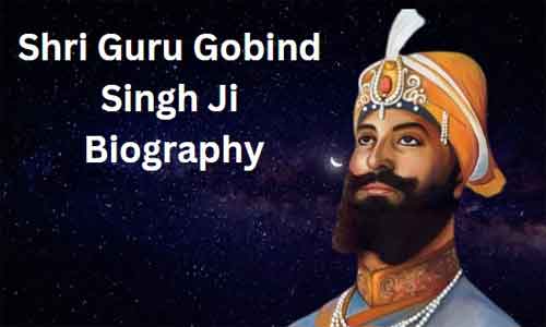 Biography of Shri Guru Gobind Singh Ji in Punjabi